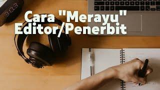 Cara "Merayu" Editor/Penerbit | Tips Kirim Naskah | Budi Maryono