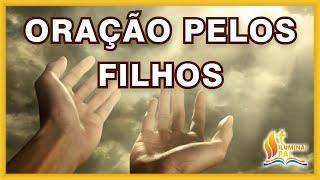 10/08/2024 ORAÇÃO PELOS FILHOS Senhor cuida da vida de meus filhos