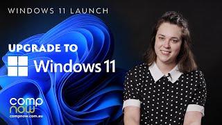 Upgrade to Windows 11 | CompNow Infochino