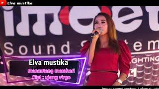 MANANTANG MATOHARI || DANGDUT LIVE ORGEN TUNGAL || COVER ELVA MUSTIKA ||