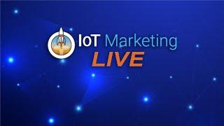 IoT Marketing Live with Johannes Beekman & Tiffani Neilson