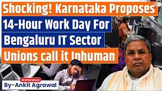 14-Hour Work Day: Employees Union Slams Karnataka Govt's Plans | Economy | UPSC