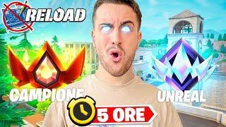 Gioco 5 ORE per Arrivare ad UNREAL in Reload! Fortnite ITA!