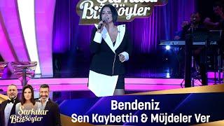 Bendeniz - SEN KAYBETTİN & MÜJDELER VER