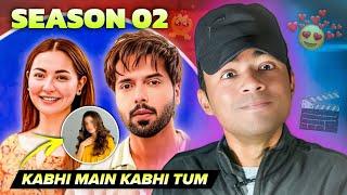 Kabhi Main Kabhi Tum - Season 02 Will Be Come ?? | Rk Mahfooz