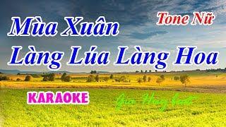 Mùa Xuân Làng Lúa Làng Hoa - karaoke tone nữ - gia huy beat