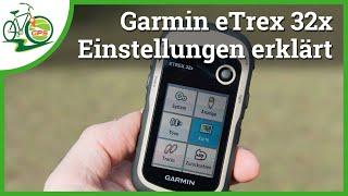 Garmin eTrex 32x  Einstellungen verständlich erklärt 