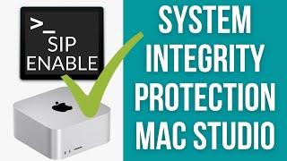 How To Enable SIP On Mac Studio (System Integrity Protection)