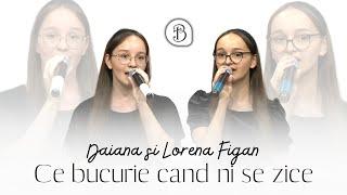 Daiana si Lorena Figan | Ce bucurie cand ni se zice | Betel Reus |