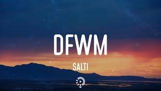 SALTI - DFWM (Lyrics)