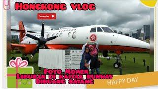 Hongkong vlog  foto momen liburan Di kaitak runway dibuang sayang 