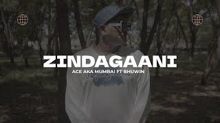 Zindagaani | Ace aka Mumbai Ft Bhuwin | Mumbai's Finest