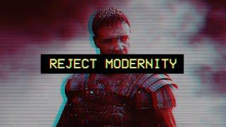 REJECT MODERNITY