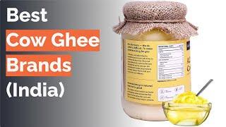  10 Best Cow Ghee Brands in India