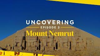 Mount Nemrut - Uncovering #3 | Go Türkiye