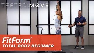 20 Min Total Body Beginner Workout | FitForm Home Gym | Teeter Move