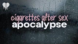 cigarettes after sex - apocalypse (lyrics)