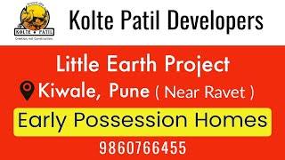 Koltepatil Little Earth. 2 BHK 3 BHK 4 BHK Flats in Kiwale Pune. Call 9860766455