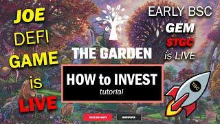The Garden Finance $TGC Early  BSC GEM and Joe DEFI GAME are LIVE ! How to INVEST & PLAY TO EARN