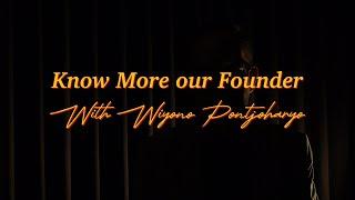 Know More our Founder : Wiyono Pontjoharyo