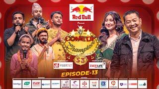 Comedy Champion Season 3 || Episode 13 TOP 10 || Dayahang Rai, Aanchal Sharma