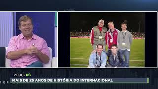 CONHEÇA OS MAIS DE 25 ANOS DE HISTÓRIA DO INTERNACIONAL | PODER RS 09/01/2025