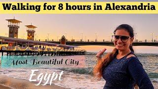 1 Day Trip to Alexandria, Egypt | Walking in Alexandria for 8 Hours | MUST Visit Place in Egypt