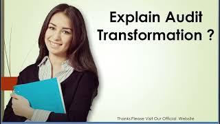 Explain Audit Transformation