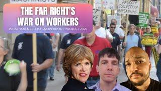 Labor Safety, Project 2025, & the Far Right’s Plot Against Workers: What You Need to Know