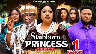 STUBBORN PRINCESS RELOADED SEASON 1 - QUEENETH HILBERTH|UGEZU J UGEZU 2024 TRENDING NOLLYWOOD MOVIE