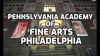 Pennsylvania Academy Of Fine Arts. Philadelphia 2023. A Film Tour.