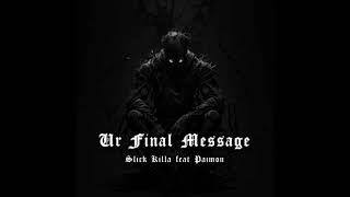 Slick Killa-Ur Final Message[1HOUR]