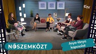 Anya-lánya kapcsolat – Nőszemközt