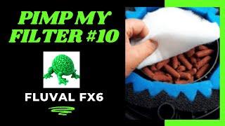 Pimp My Filter #10 - Fluval FX6 Canister Filter (also covers FX5)