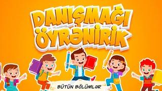 “Danışmağı öyrənirik” - bütün bölümlər bir arada - Azərbaycan dilində öyrədici uşaq kanalı