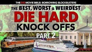 Borrowing Blockbusters: The Best, Worst & Weirdest Die Hard Knock Offs (Part 2)