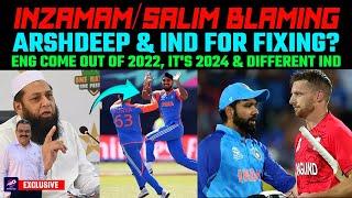 Inzamam/Salim Blaming Arshdeep & India for Fixing? Eng Come Out of 2022, It's 2024 & Different India