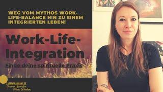 Work-Life-Integration: Finde deine spirituelle Praxis