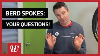 Berd Spokes: We answer your questions!