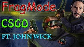 Ex5blood Fragmode CSGO ft.  John Wick Song