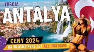 TURCJA na własną rękę czy ALL INCLUSIVE - Co się bardziej opłaca? CENY 2024  ANTALYA #02