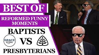 Reformed Baptists vs Presbyterians Funny Moments