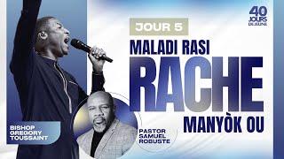Maladi Rasi Rache Manyòk Ou | Gregory Toussaint | 40 Days of Fasting 2024 | Jour 5