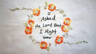 I Asked the Lord that I Might Grow | Hymn by John Newton | 2 Corinthians 12 : 7-10