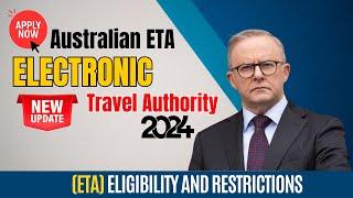 Applying for an Australian ETA: Who Qualifies for an ETA? | ETA Eligibility and Restrictions 2024