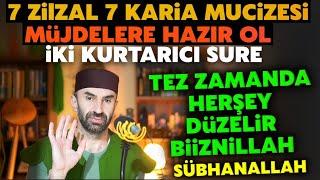 7'şer Adet Zilzal Suresi ve Karia Suresi Mucizesi.! Çok Hızlı Etki Gösteriyor! Herşeyi Yola Koyar..!