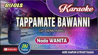 Tappamate Bawanni_Karaoke Bugis Pop_Nada Wanita_Cipt  Zaenal Kamal