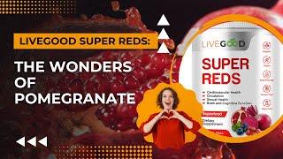  LiveGood Super Reds Drink Powder: Unbelievable Health Benefits of Pomegranate 