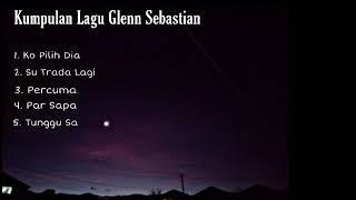 Kumpulan lagu Glenn Sebastian_Auto Baper