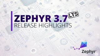 What's new in Zephyr 3.7 LTS